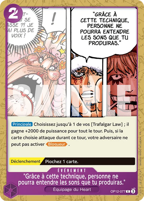 OP12-077 "Grâce à cette technique, personne ne pourra entendre les sons que tu produiras." x4